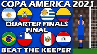 QUARTER FINALS TO FINAL ⚽ COPA AMERICA Beat The Keeper ⚽