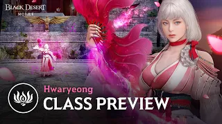 New Class Preview - Hwaryeong 🔥 | Black Desert Mobile