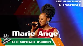 Marie Ange - Si il suffisait d'aimer | Les auditions à l'aveugle | The Voice Afrique Francophone CIV