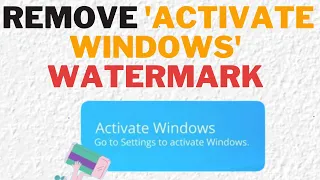 How to Remove 'Activate Windows' Watermark Permanently| How to Remove Windows Watermark in Seconds