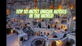 TOP 10 MOST UNIQUE HOTELS IN THE WORLD