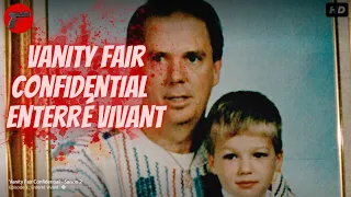 Vanity Fair Confidential : Enterré vivant | Enquête criminelle USA | Crime Investigation |