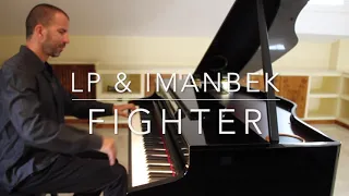LP & Imanek - Fighter - Piano cover (with lyrics)