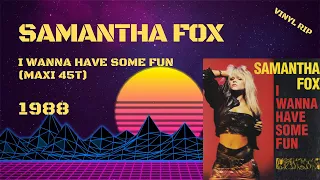Samantha Fox - I Wanna Have Some Fun (1988) (Maxi 45T)