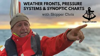 Weather Fronts, Pressure Systems & Synoptic Charts with Skipper Chris