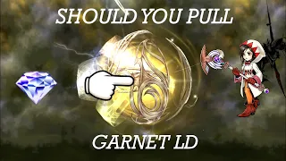[DFFOO] Garnet LD  | Should You Pull?
