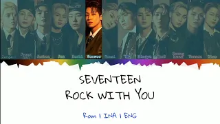 SEVENTEEN - 'Rock With You' Lyrics [Color Coded | Ina | Han | Rom | Eng]