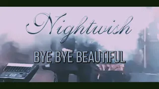 NIGHTWISH - Bye Bye Beautiful (LIVE CLIP)