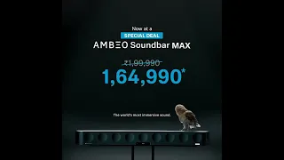 AMBEO Soundbar Max | Special Deal