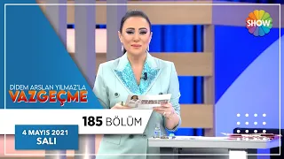 Didem Arslan Yılmaz'la Vazgeçme 185.Bölüm | 4 Mayıs 2021