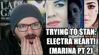 TRYING TO STAN ELECTRA HEART! (MARINA PT 2)
