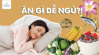 Ăn gì dễ ngủ?