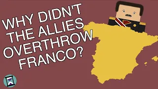 Why Didn't the Allies Get Rid of Franco After the Second World War? (Short Animated Documentary)