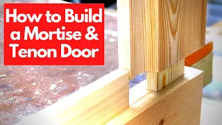 How to Build a Mortise and Tenon Door
