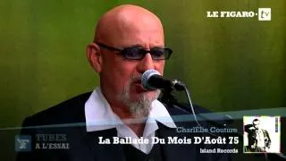 Tubes à l'essai : CharlÉlie Couture raconte la genèse de "La ballade du mois d'août 75"