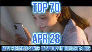 TOP 70 MOST STREAMED SONGS ON SPOTIFY IN THE LAST 24 HRS APR 28