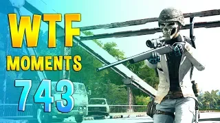 PUBG WTF Funny Daily Moments Highlights Ep 743