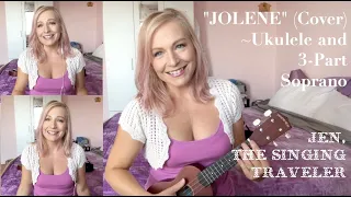 Jolene Cover - Ukulele and Soprano - Jennifer Graf