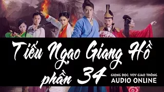 Tiếu Ngạo Giang Hồ phần 34 [Truyện audio] | VOV giao thông HD