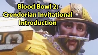 Blood Bowl 2 Crendorian Invitational Annoucement and Preview | WoWcrendor