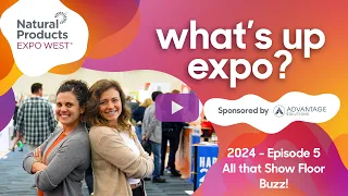 What's up Expo? | All That Show Floor Buzz!