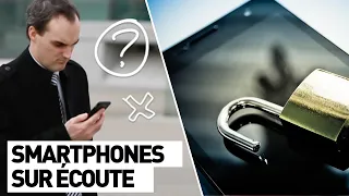 NOS SMARTPHONES SONT SUR ÉCOUTE