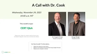 A Call with Dr. Cook [11-24-21] "CERT Q&A Special"