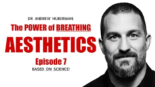 Episode 7: How nasal breathing will make you more ATTRACTIVE - Dr. Huberman