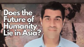Parag Khanna: Does the Future of Humanity Lie in Asia? | The Agenda