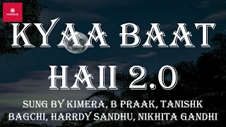 Kyaa Baat Haii 2.0 | Govinda Naam Mera | Vicky, Kiara | Harrdy, Tanishk, Nikhita, B Praak (Lyrics)