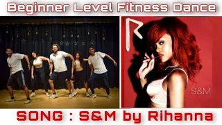 S&M | Rihana | Beginner Level Fitness Dance | Akshay Jain Choreography | DGM