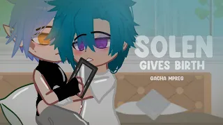 Solen gives birth -Gacha mpreg - gacha birth boy