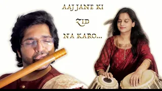 Aaj jane ki zid na karo.....Ghazal | Flute and Tabla rendition by Tejas & Mitali