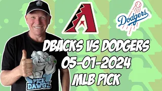 Arizona Diamondbacks vs Los Angeles Dodgers 5/1/24 MLB Pick & Prediction | MLB Betting Tips