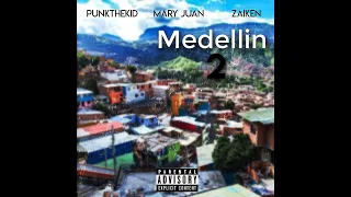 mbz mob - Medellin 2 (Feat. PunkTheKid, Mary Juan) [Prod. Zaiken]