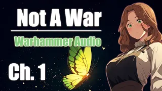 Crushing On An Imperial Guard - Not A War (Ch. 1) - Warhammer 40k Audio Story Romance