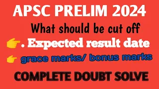 APSC PRELIM CUT OFF l EXPECTED RESULT DATE l COMPLETE DOUBT SOLVE #apsc #apscpreparation