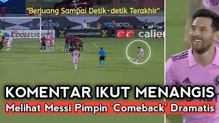 GAK ADA YANG BOLEH NYERAH‼️ Komentator Ikut Menangis Lihat Messi Pimpin Comeback Ajaib vs Dallas