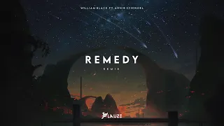 William Black - Remedy ft. Annie Schindel (Flauze Remix)