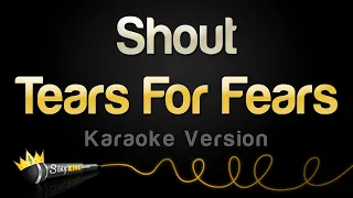 Tears For Fears - Shout (Karaoke Version)