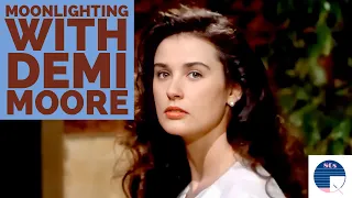 Moonlighting with Demi Moore