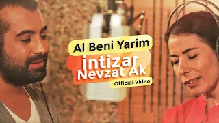 İntizar & Nevzat Ak - Al Beni Yarim [Official Video]