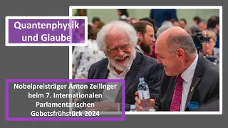 Nobelpreisträger Anton Zeilinger beim Parlamentarischen Gebetsfrühstück