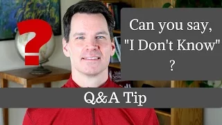 How to Say "I Don't Know" When You Don't Know An Answer