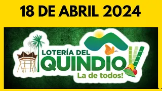 Resultado de la LOTERIA del QUINDIO del JUEVES 18 de abril de 2024 💫✅💰 ULTIMO SORTEO