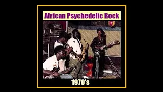 African Psychedelic Rock - 1970's Studio Compilation  (Part 2)