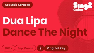 Dua Lipa - Dance The Night (Acoustic Karaoke)