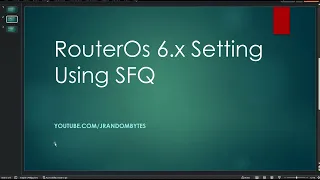 Bufferbloat Grade A+ on RouterOS 6.x using SFQ - Part 1 (No Audio) | jrandombytes