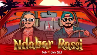 Cheb Bilal Ft Dj Sb - Ndabar Rassi [Official Lyric Video] (2022) / شاب بلال - ندبر راسي