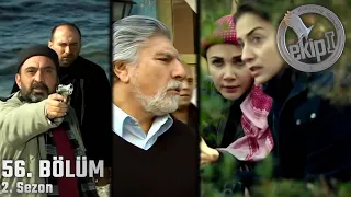 Nizama Adanmış Ruhlar EKİP 1 - 56. Bölüm (2. Sezon)  480p HD İzle